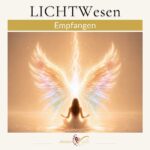 Lichtwesen empfangen - Cornelia Reich Mentoring & Energiearbeit_