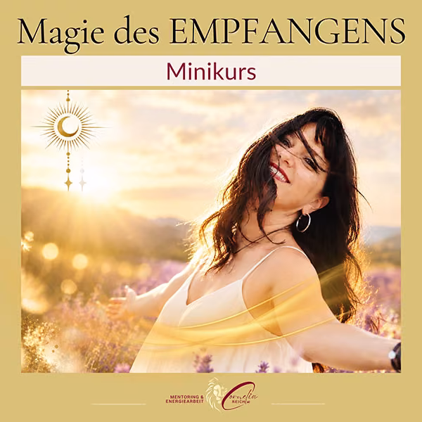 Magie des Empfangens - Minikurs