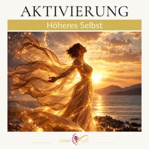 Aktivierung Hoeheres Selbst